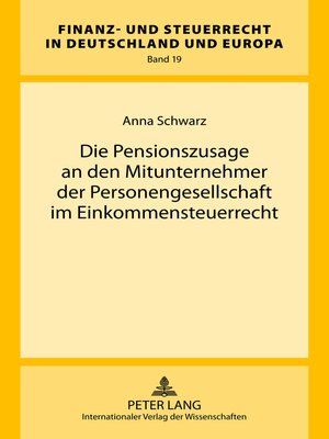 cover image of Die Pensionszusage an den Mitunternehmer der Personengesellschaft im Einkommensteuerrecht